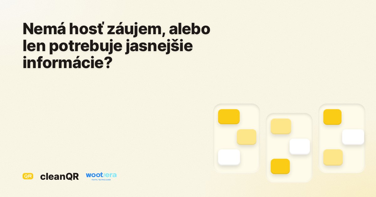 Nemá hosť záujem, alebo len potrebuje jasnejšie informácie?